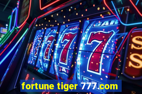 fortune tiger 777.com